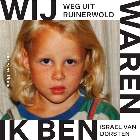 Wij waren, ik ben. Weg uit Ruinerwold - cover