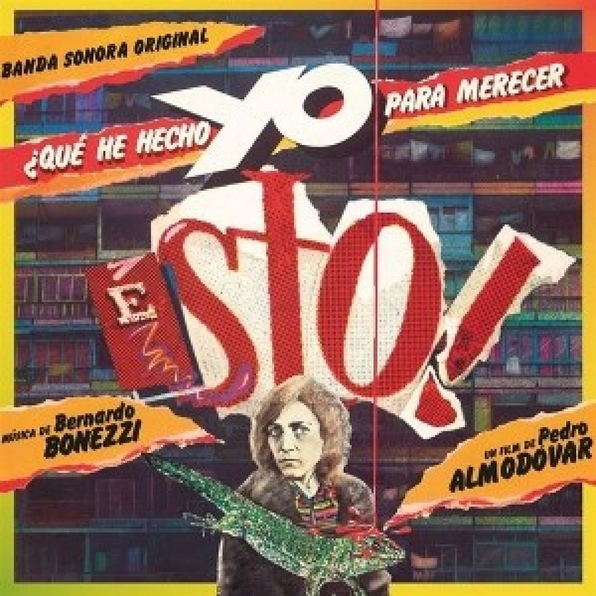 Bernardo Bonezzi - Qué He Hecho Yo Para Merecer Esto! (CD) (Original Soundtrack)