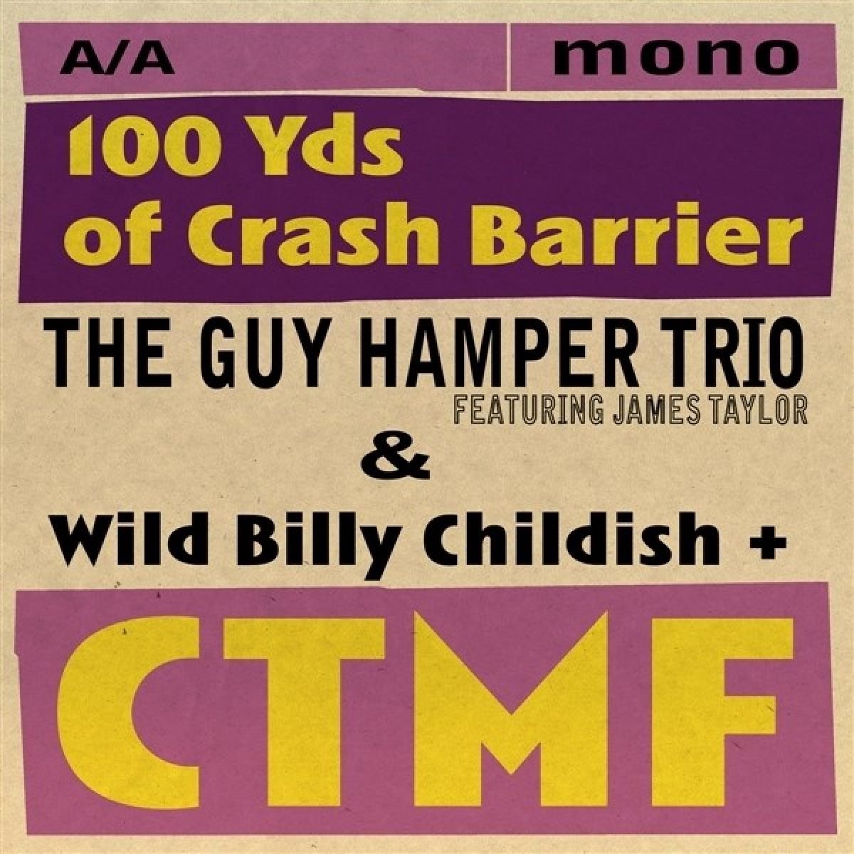 Guy Hamper Trio Featuring James Taylor - 100 Yds Of Crash Barrier (7" Single)