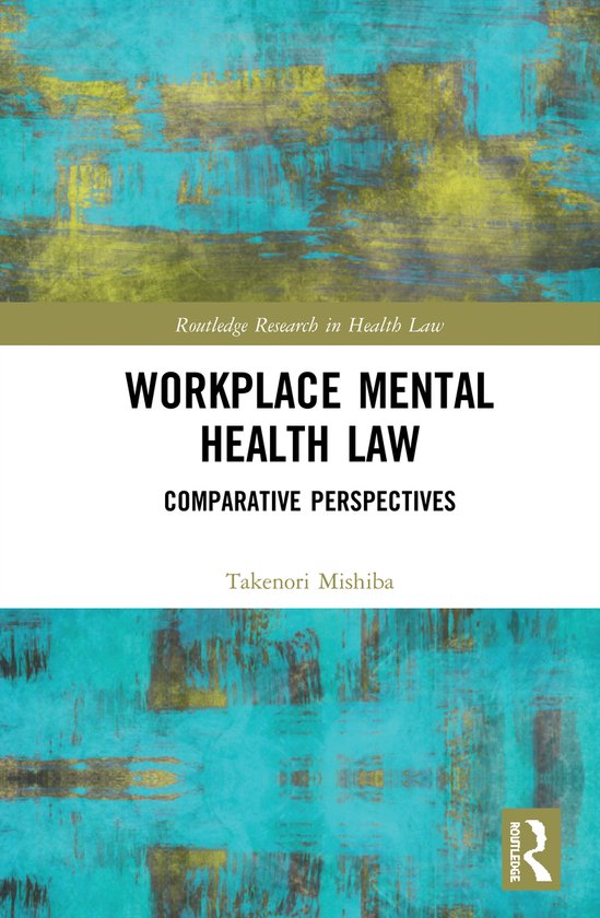 Routledge Research in Health Law- Workplace Mental Health La ... - cover