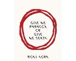 Omslag van Roni Horn: Give Me Paradox or Give Me Death (Bilingual edition)