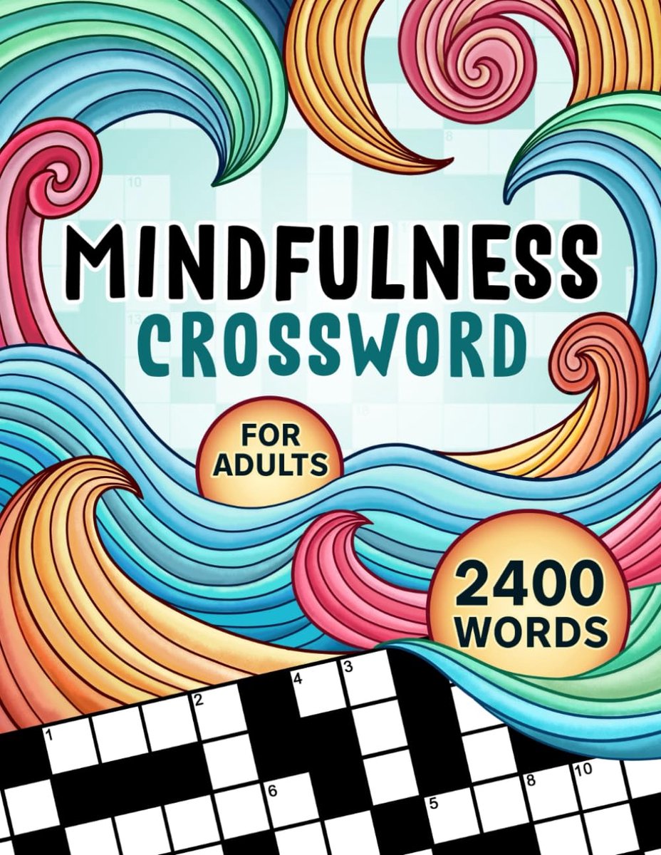 Mindful Kruiswoordpuzzels - Ontspanning Puzzelboek - Stress Verminderen - 2400 Woorden - 21.59 x 27.94 cm