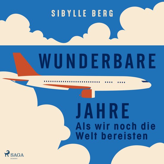 Wunderbare Jahre – Als wir noch die Welt bereisten - cover