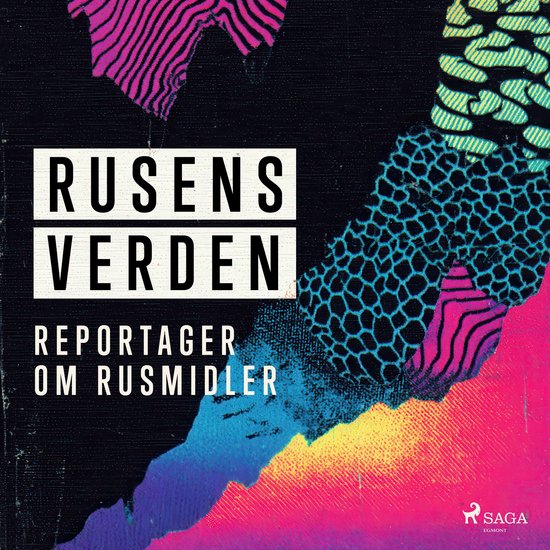 Rusens verden: Reportager om rusmidler - cover