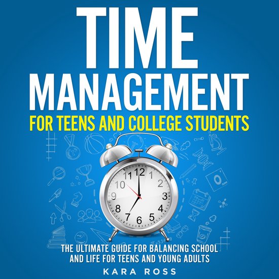 Time Management For Teens And College Students - cover