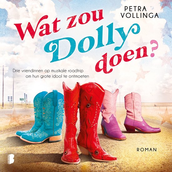 Boekomslag met vier cowboylaarzen: twee felblauwe, twee rode, twee roze. Titel: Wat zou Dolly doen?