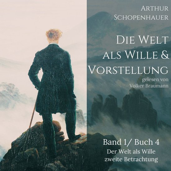 Cover van "Die Welt als Wille & Vorstellung" door Arthur Schopenhauer, met op de voorgrond een man die uitkijkt over een mistig landschap.