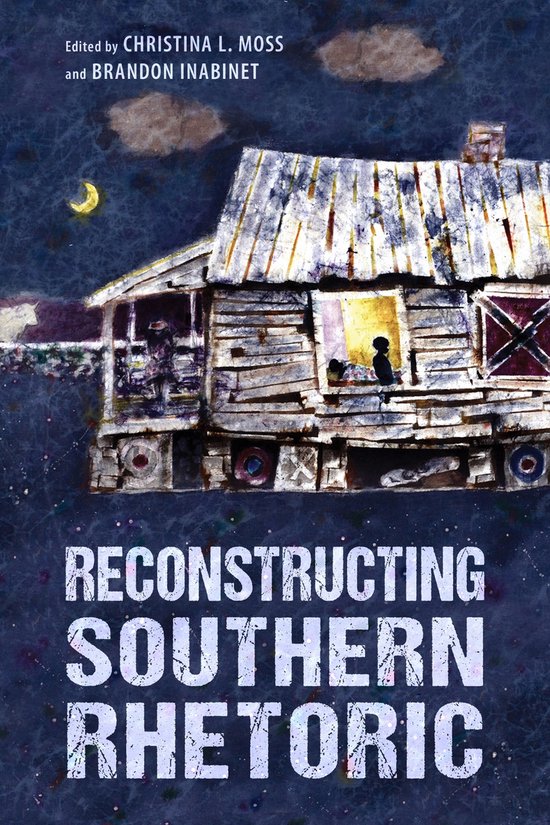 Race, Rhetoric, and Media Series- Reconstructing Southern Rh ... - cover