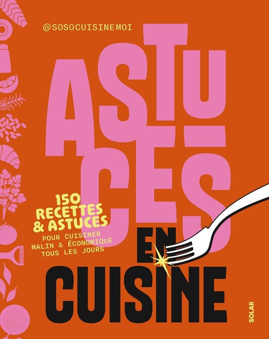 Astuces en cuisine - 150 recettes & astuces pour cuisiner ma ... - cover