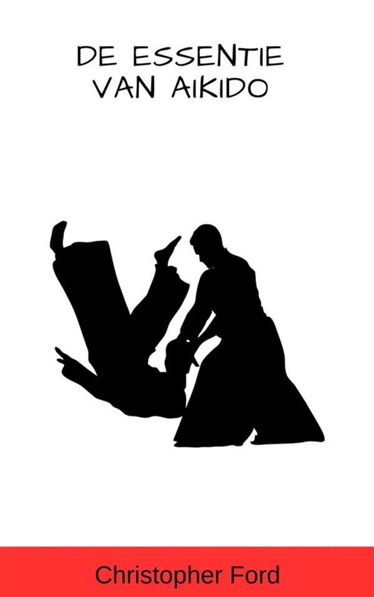 De Martial Arts Collectie 2 - De Essentie van Aikido - cover