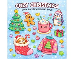 Cozy Christmas: Coloring Book for Adults and Teens Featuring Super Cute Christmas Characters with Easy and Simple Designs for Relaxation