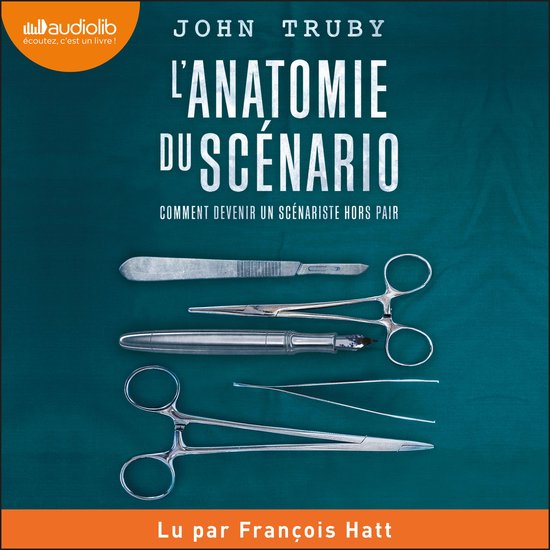 L'anatomie du scénario : comment devenir un scénariste hor ... - cover