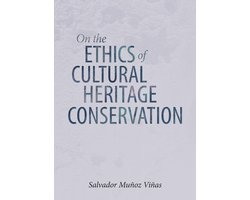 On the Ethics of Cultural Heritage Conservation