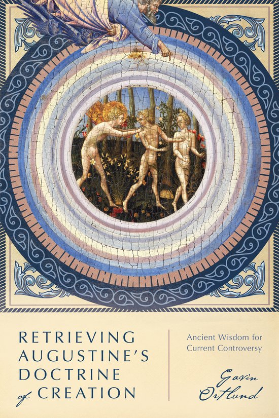 Boekomslag met een cirkelvormig medaillon van drie naakte figuren in een bos, omringd door decoratieve banden. Tekst: RETRIEVING AUGUSTINE'S DOCTRINE of CREATION.