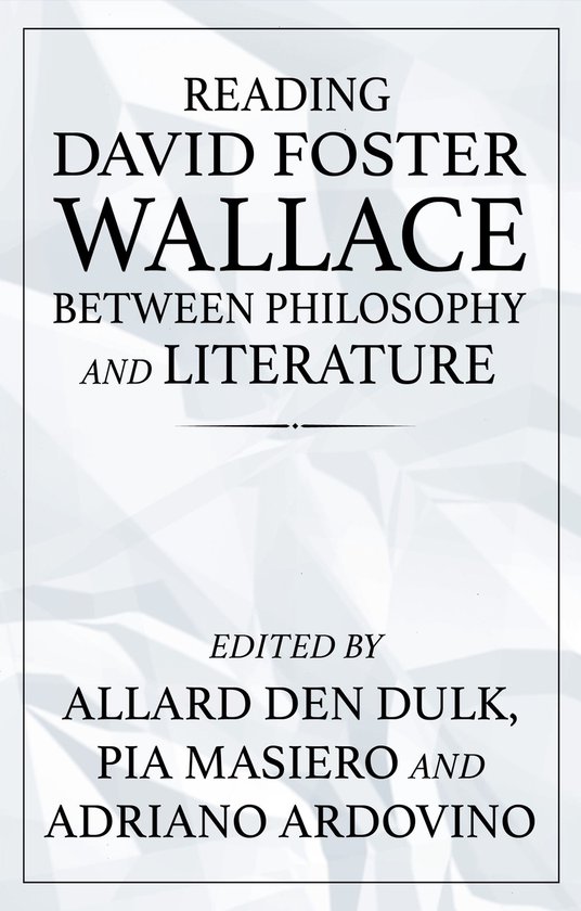 Reading David Foster Wallace between philosophy and literatu ... - cover