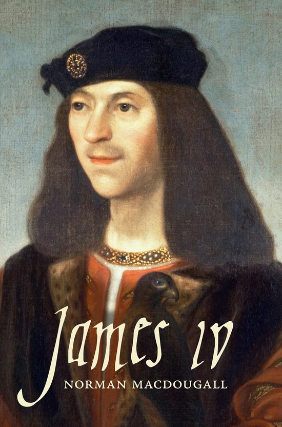 The Stewart Dynasty in Scotland - James IV - cover