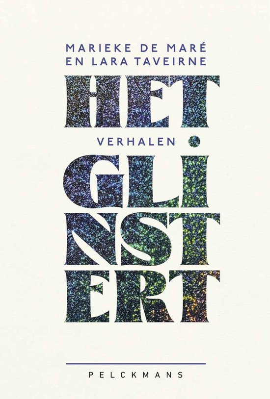 Boekomslag met de titel 'Het glinstert', geschreven door Marieke de Maré en Lara Taveirne, met een glitterende, veelkleurige achtergrond.
