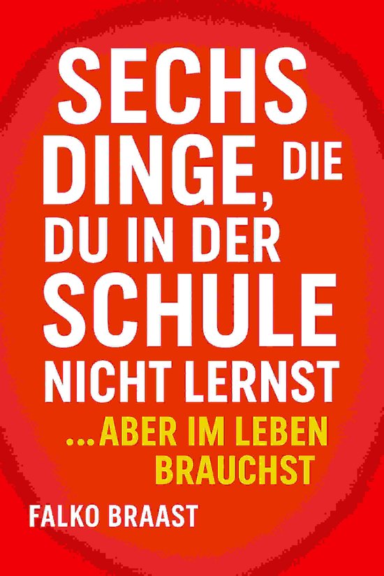 Sechs Dinge, die du in der Schule nicht lernst - cover