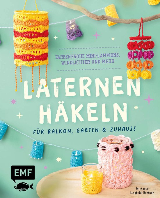 Laternen häkeln für Balkon, Garten & Zuhause - cover