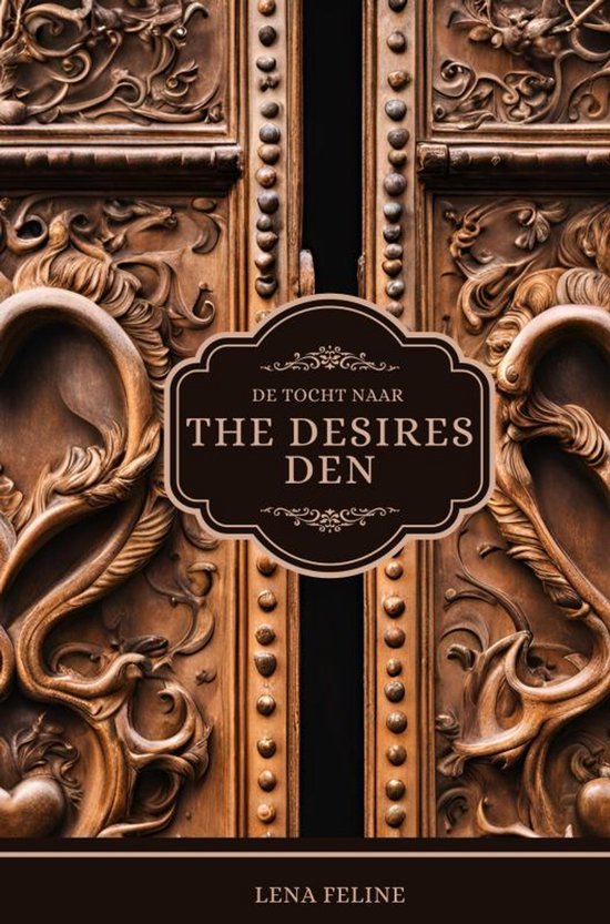 De Tocht Naar The Desires Den - cover