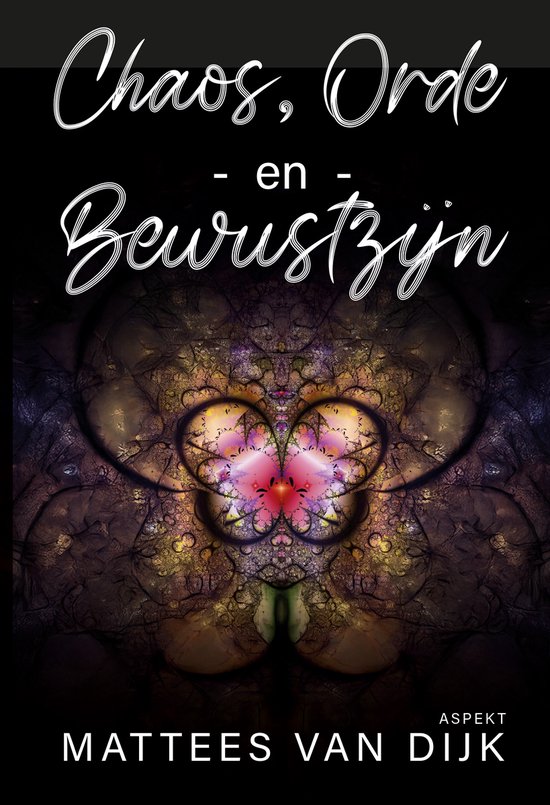 Chaos, orde en bewustzijn