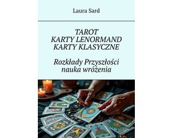 TAROT KARTY LENORMAND KARTY KLASYCZNE Rozkłady Przyszłości nauka wróżenia