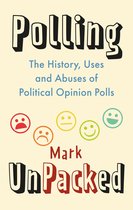 Boek 'Polling UnPacked', met de ondertitel 'The History, Uses and Abuses of Political Opinion Polls'. Vier poppetjes met gezichtsuitdrukkingen variërend van boos tot blij.