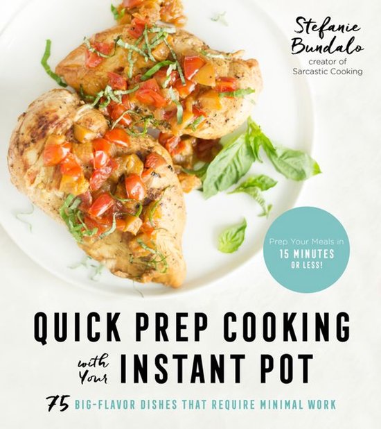 Quick Prep Cooking with Your Instant Pot - cover