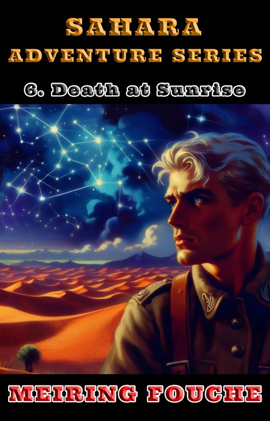 Sahara Adventure Series 6 - Death at Sunrise