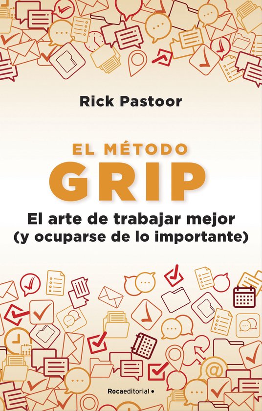 El método Grip. El arte de trabajar mejor (y ocuparse de lo ... - cover