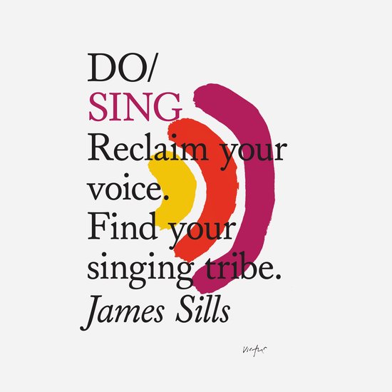 Do Sing: Reclaim your voice. Find your singing tribe - cover