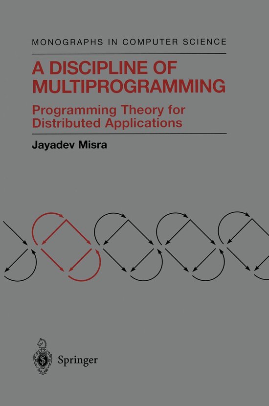 Monographs in Computer Science-A Discipline of Multiprogramm ... - cover