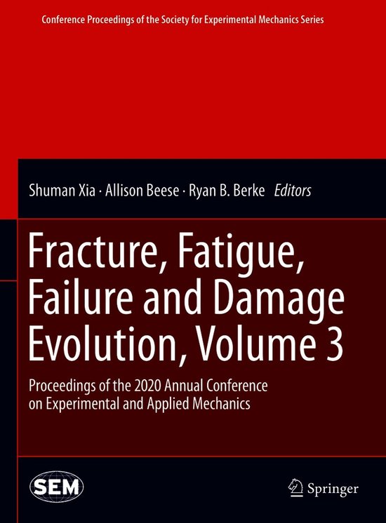 Fracture Fatigue Failure and Damage Evolution Volume 3 - cover