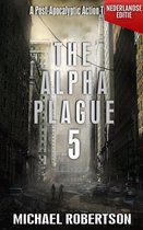 The Alpha Plague - De Complete Serie (Nederlandse editie) 5 - The Alpha Plague 5 (Nederlandse editie)