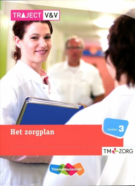 Traject V&V  - Traject Zorg Het zorgplan Niveau 3 TM-zorg Basisboek