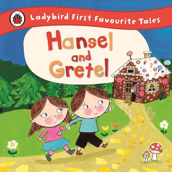 Hansel and Gretel: Ladybird First Favourite Tales - cover