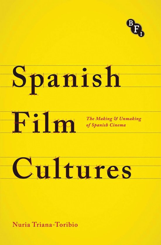 Boek met gele kaft: 'Spanish Film Cultures, The Making & Unmaking of Spanish Cinema' door Nuria Triana-Toribio.