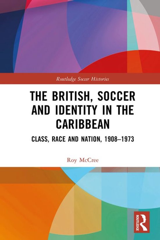 Routledge Soccer Histories - The British, Soccer and Identit ... - cover
