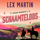 Boekomslag met "LEX MARTIN TEXAS NIGHTS 1 SCHAAMTELOOS" en silhouetten van twee cowboys te paard in een kleurrijk landschap.