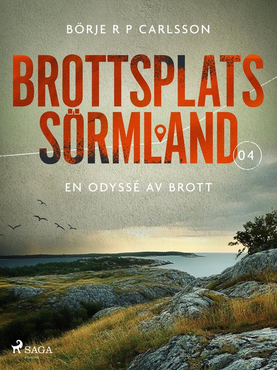 Brottsplats Sörmland 4 - Brottsplats Sörmland. 4, En odyss ... - cover