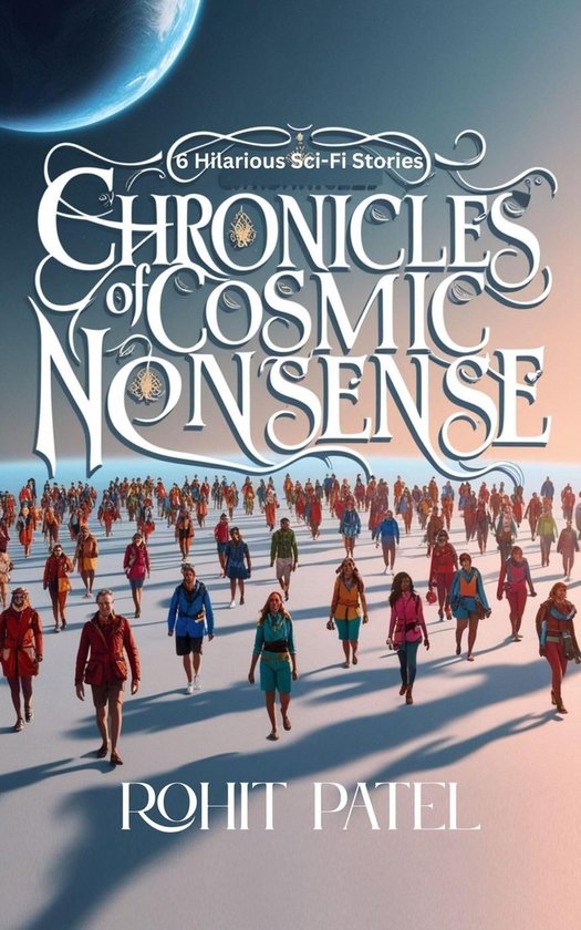 Chronicles of Cosmic Nonsense 1 - Chronicles of Cosmic Nonsense