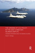 Routledge Security in Asia Series-The Origins of U.S. Policy in the East China Sea Islands Dispute