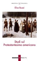 Biblioteca teologica 20 - Studi sul protestantesimo americano