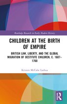 Routledge Research in Early Modern History- Children at the Birth of Empire