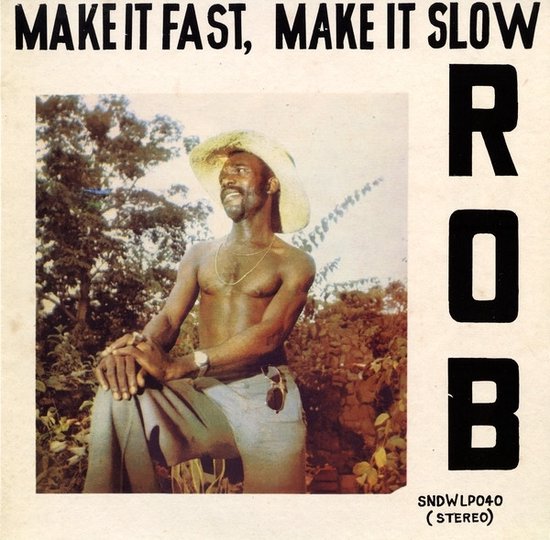 Make It Fast, Make It Slow (LP) - Rob