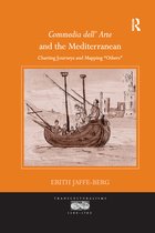 Transculturalisms, 1400-1700- Commedia dell' Arte and the Mediterranean