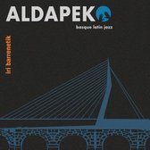 Aldapeko Basquelatin Jazz - Iri Barrenetik (CD)