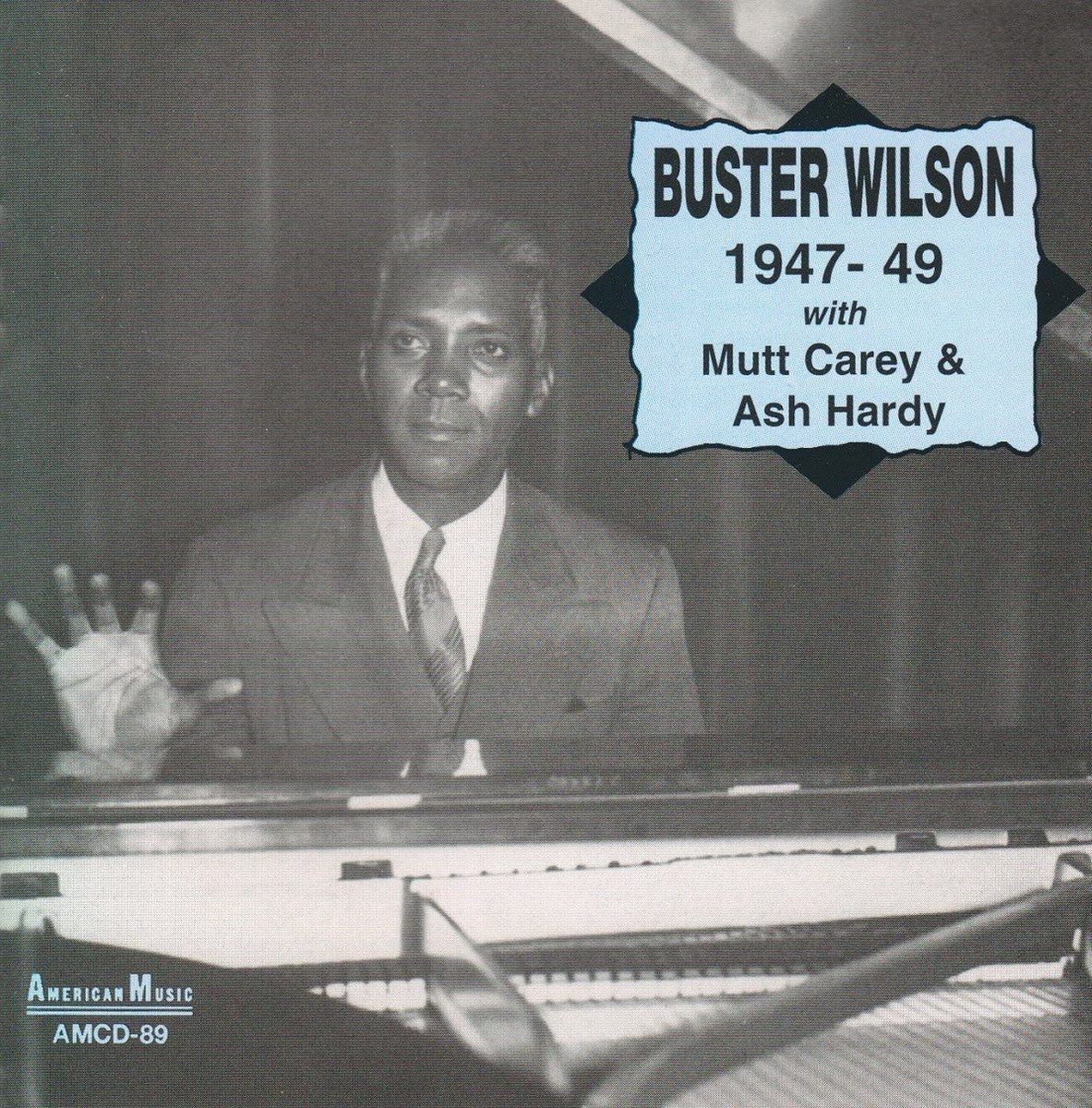 Buster Wilson With Mutt Carey & Ash Hardy - 1947-49 (CD)