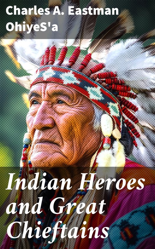 Indian Heroes and Great Chieftains - cover