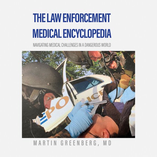The Law Enforcement Medical Encyclopedia - cover